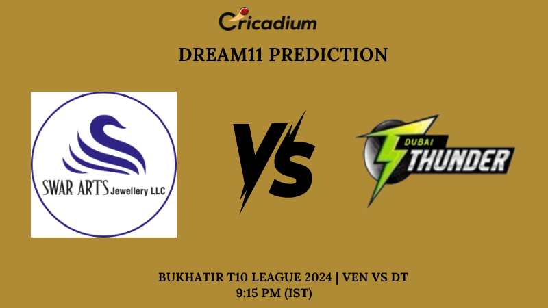 VEN vs DT Dream11 Prediction Match 51 Bukhatir T10 League 2024