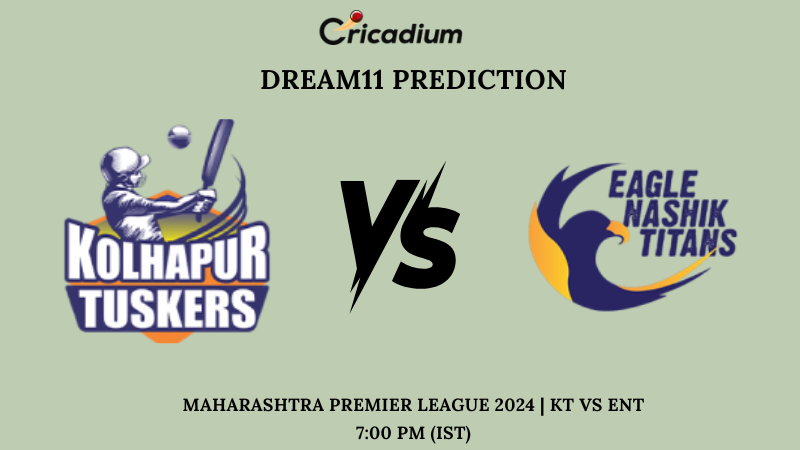 KT vs ENT Dream11 Prediction Match 7 Maharashtra Premier League 2024