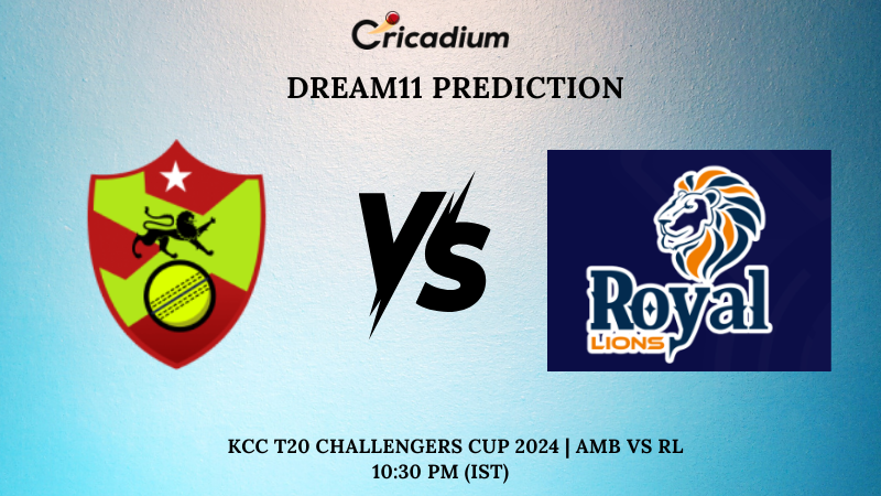 AMB vs RL Dream11 Prediction Match 38 KCC T20 Challengers Cup 2024