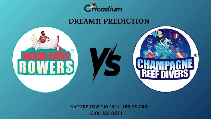 IRR vs CRD Dream11 Prediction Match 20 Nature Isle T10 2024
