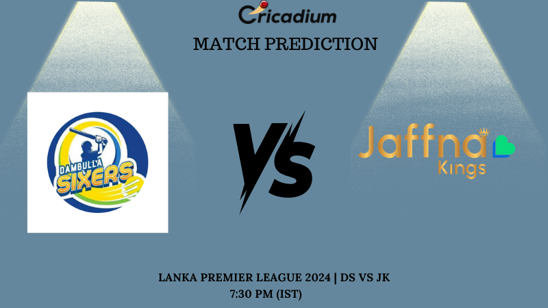 DS vs JK Match Prediction Match 8 of Lanka Premier League 2024 Match Prediction