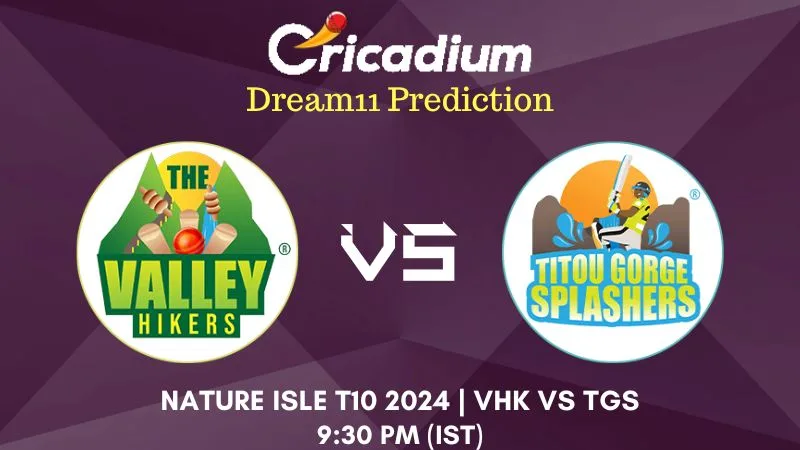 VHK vs TGS Dream11 Prediction Match 23 Nature Isle T10 2024