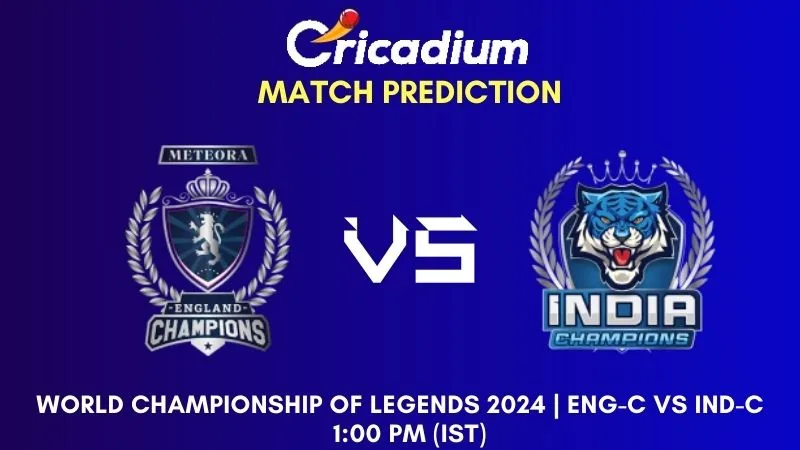 ENG-C vs IND-C Match Prediction 1st T20I World Championship of Legends 2024