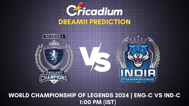 ENG-C vs IND-C Dream11 Prediction 1st T20I World Championship of Legends 2024