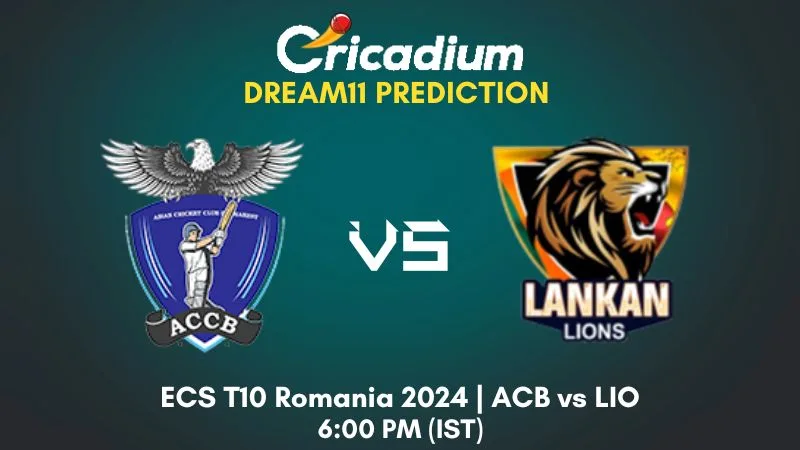 ACB vs LIO Dream11 Prediction Match 19 ECS T10 Romania 2024