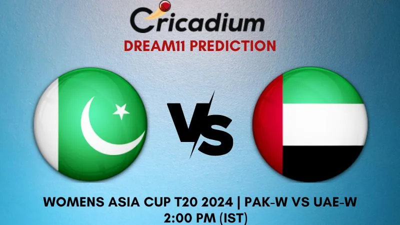 PAK-W vs UAE-W Dream11 Prediction 9th T20I Womens Asia Cup T20 2024