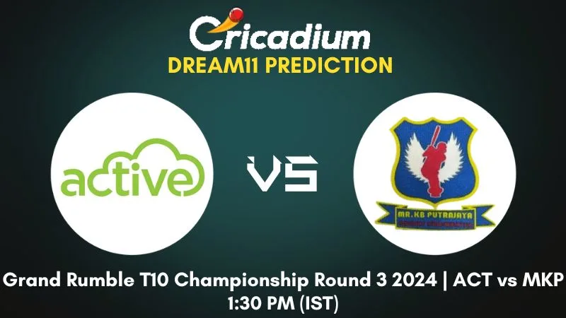 ACT vs MKP Dream11 Prediction Match 8 Grand Rumble T10 Championship Round 3 2024