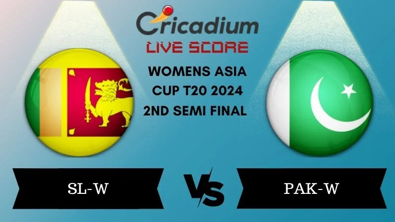 Womens Asia Cup T20 2024 2nd Semi Final SL-W vs PAK-W Live Score