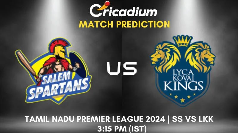 SS vs LKK Match Prediction 25th T20I TNPL 2024