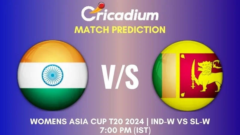 IND-W vs SL-W Match Prediction Final Womens Asia Cup T20 2024