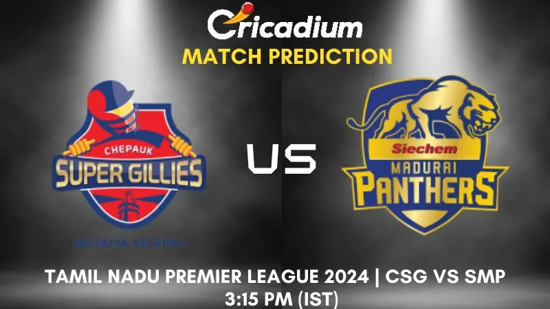 CSG vs SMP Match Prediction 27th T20I TNPL 2024