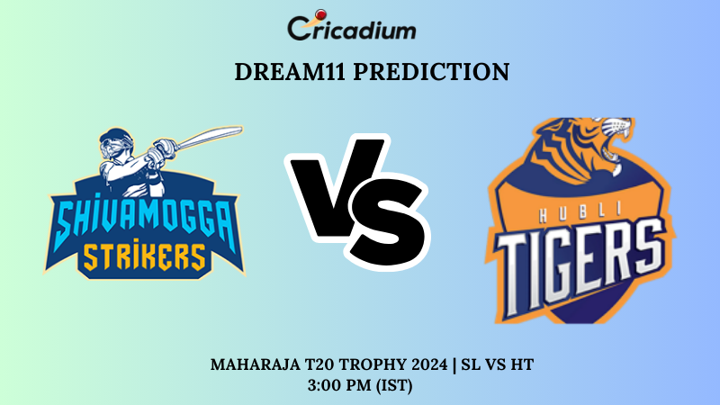 SL vs HT Dream11 Prediction 11th T20I Maharaja T20 Trophy 2024