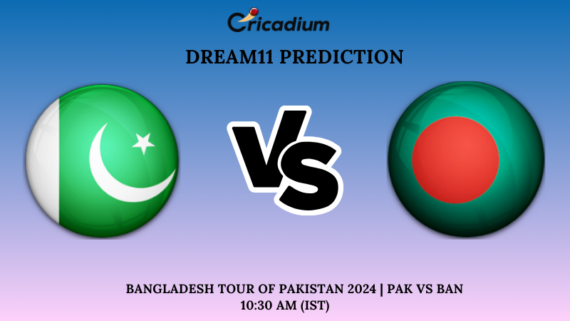 PAK vs BAN Dream11 Prediction 2nd Test Bangladesh tour of Pakistan 2024