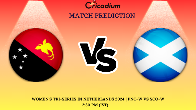 PNG-W vs SCO-W Match Prediction 2nd ODI of Women's Tri-Series in Netherlands 2024 Match Prediction