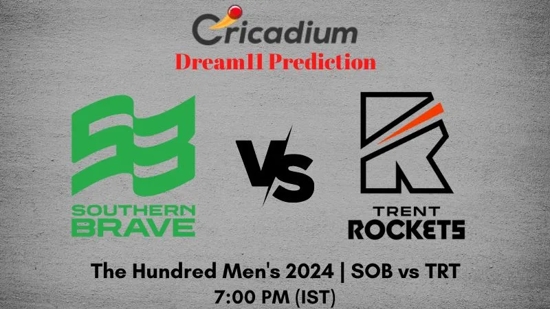 SOB vs TRT Dream11 Prediction Match 24 The Hundred Men's 2024