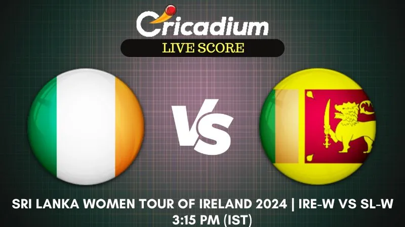 Sri Lanka Women tour of Ireland 2024 1st ODI IRE-W vs SL-W Live Score