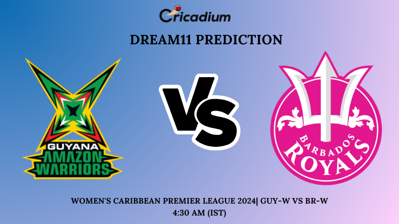 GUY-W vs BR-W Dream11 Prediction 5th T20I WCPL 2024