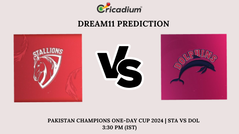 STA vs DOL Dream11 Prediction 7th ODI Pakistan Champions One-Day Cup 2024