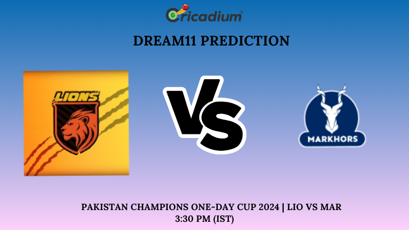 LIO vs MAR Dream11 Prediction 8th ODI Pakistan Champions One-Day Cup 2024