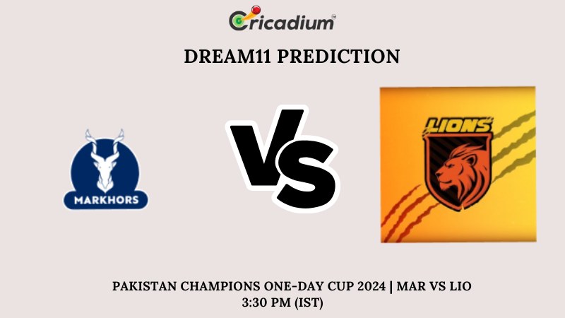 MAR vs LIO Dream11 Prediction Eliminator 2 Pakistan Champions One-Day Cup 2024