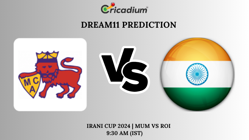 MUM vs ROI Dream11 Prediction 1st Test Irani Cup 2024