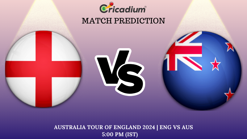 ENG vs AUS Match Prediction 1st ODI Australia tour of England 2024