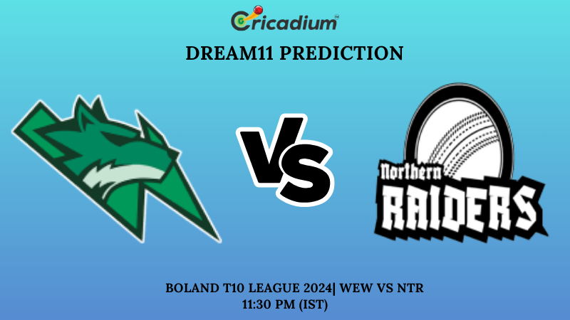 WEW vs NTR Dream11 Prediction 22nd T20I Boland T10 League 2024