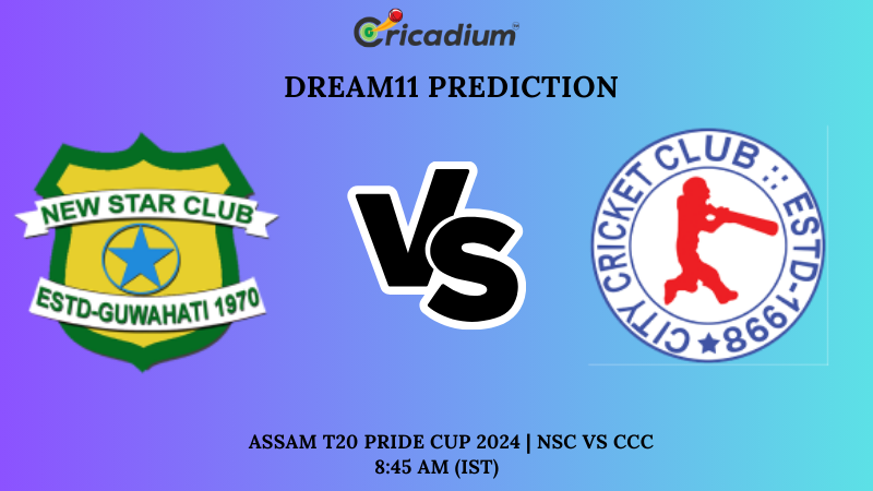 NSC vs CCC Dream11 Prediction 17th T20I Assam T20 Pride Cup 2024