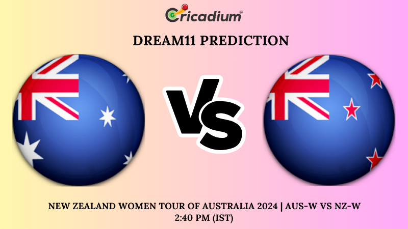 AUS-W vs NZ-W Dream11 Prediction 3rd T20I New Zealand Women Tour of Australia 2024