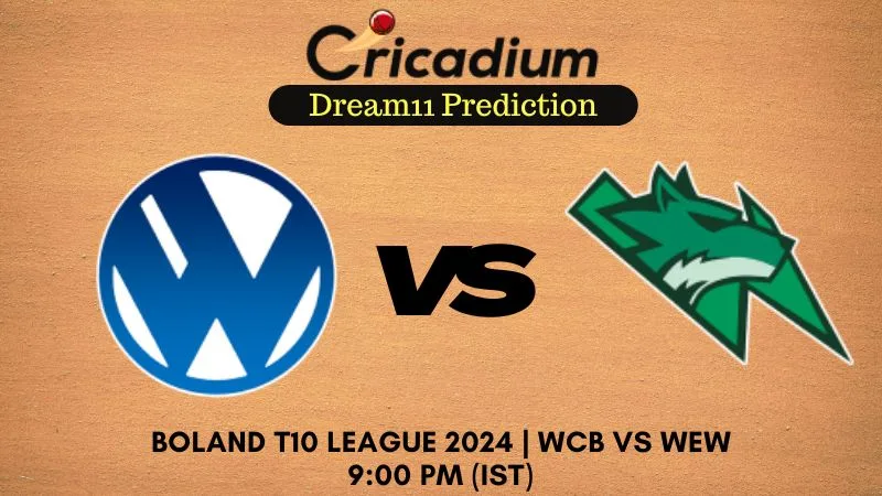 WCB vs WEW Dream11 Prediction Match 6 Boland T10 League 2024