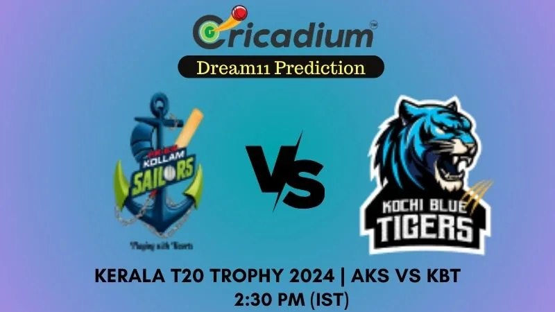 AKS vs KBT Dream11 Prediction 11th T20I Kerala T20 Trophy 2024