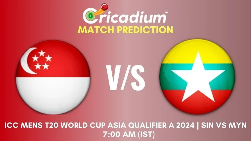 SIN vs MYN Match Prediction 19th T20I ICC Mens T20 World Cup Asia Qualifier A 2024