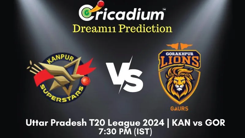 KAN vs GOR Dream11 Prediction 30th T20I Uttar Pradesh T20 League 2024