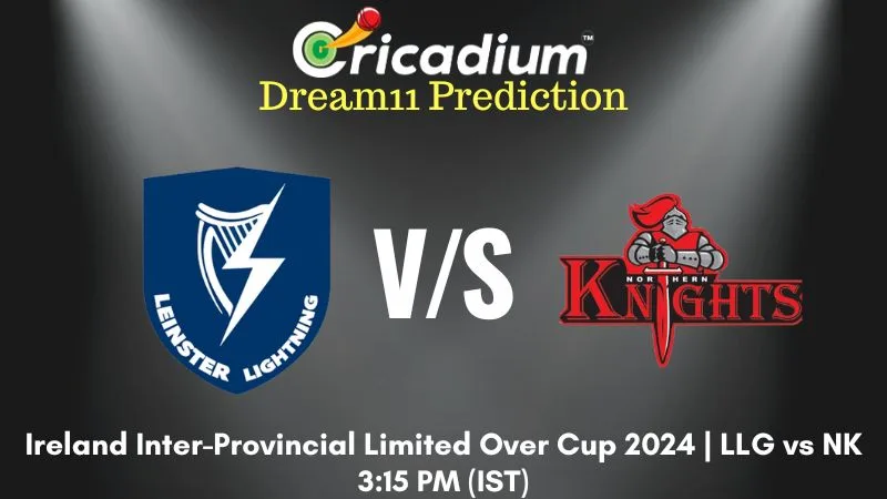 LLG vs NK Dream11 Prediction 12th ODI Ireland Inter-Provincial Limited Over Cup 2024