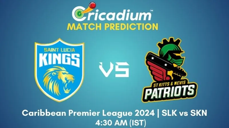 SLK vs SKN Match Prediction 14th T20I Caribbean Premier League 2024