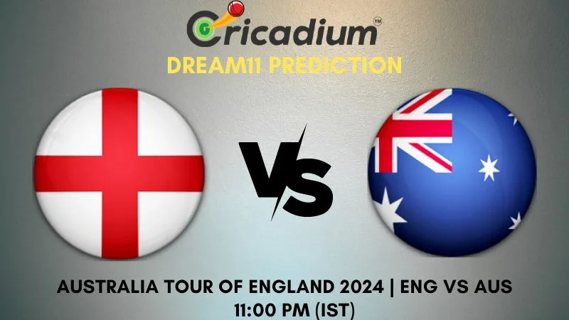 ENG vs AUS Dream11 Prediction 2nd T20I Australia tour of England 2024