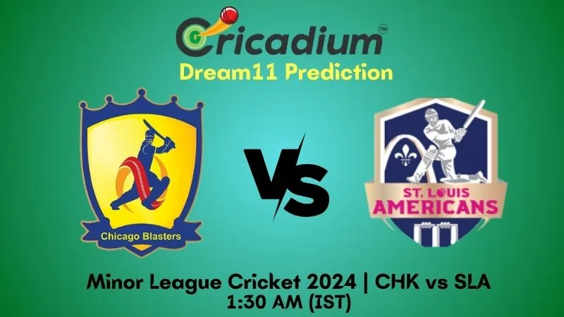 CHK vs SLA Dream11 Prediction 18th T20I Minor League Cricket 2024