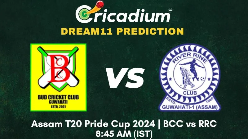 BCC vs RRC Dream11 Prediction 29th T20I Assam T20 Pride Cup 2024