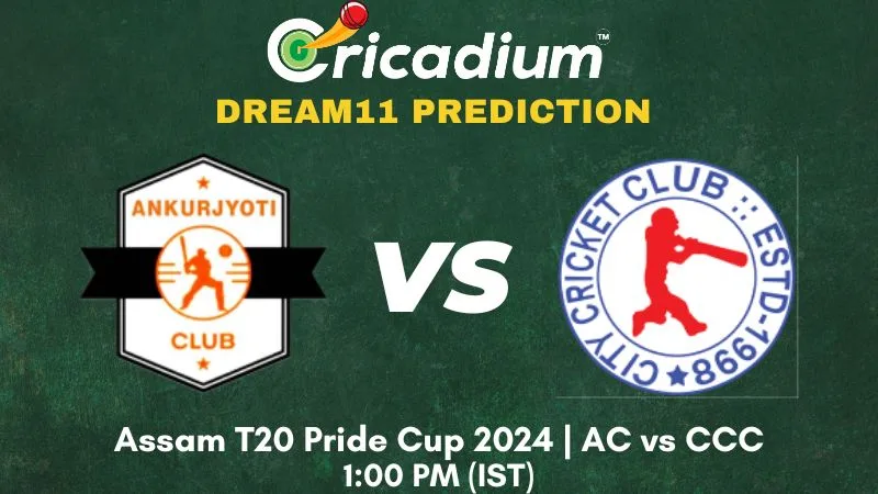 AC vs CCC Dream11 Prediction 30th T20I Assam T20 Pride Cup 2024