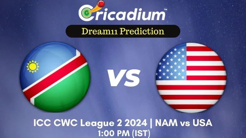 NAM vs USA Dream11 Prediction 25th ODI ICC CWC League 2 2024