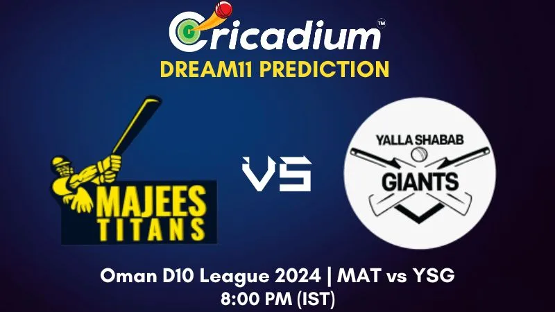 MAT vs YSG Dream11 Prediction Match 34 Oman D10 League 2024