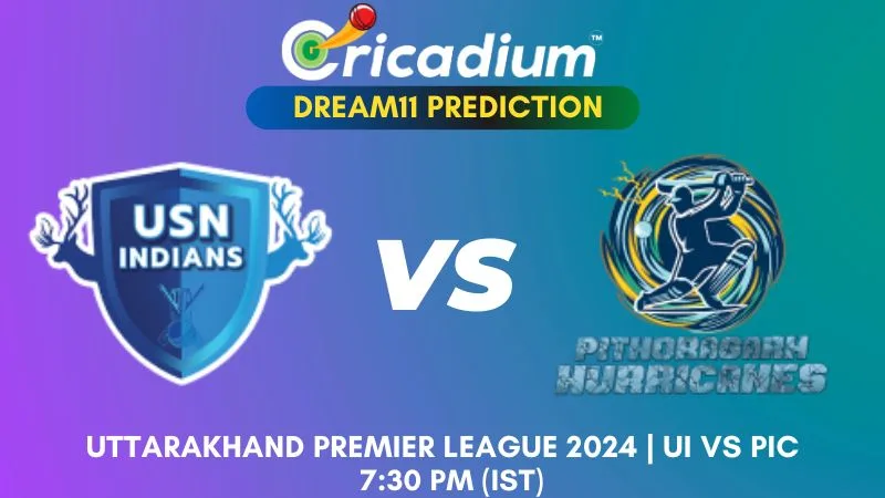 UI vs PIC Dream11 Prediction 5th T20I Uttarakhand Premier League 2024