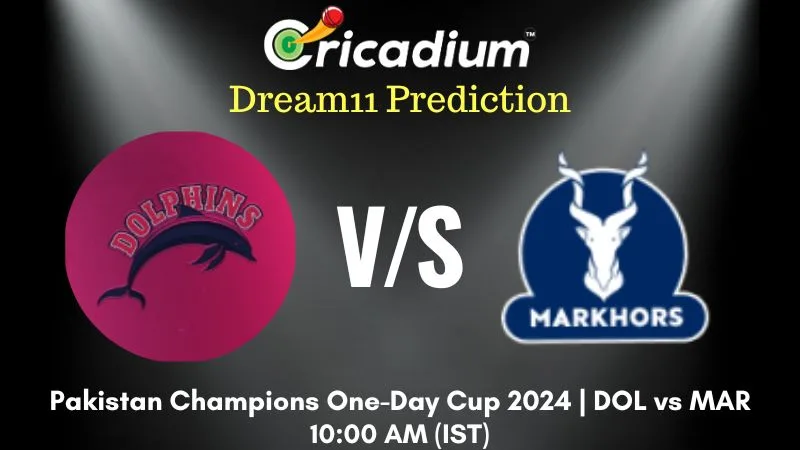 DOL vs MAR Dream11 Prediction 6th ODI Pakistan Champions One-Day Cup 2024