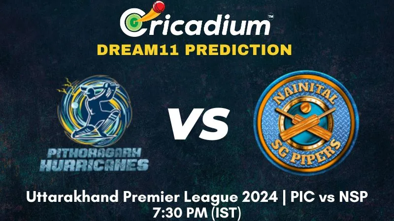 PIC vs NSP Dream11 Prediction 10th T20I Uttarakhand Premier League 2024