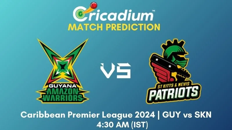 GUY vs SKN Match Prediction 21st T20I Caribbean Premier League 2024