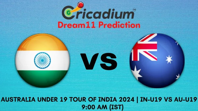 IN-U19 vs AU-U19 Dream11 Prediction 2nd ODI Australia Under 19 tour of India 2024