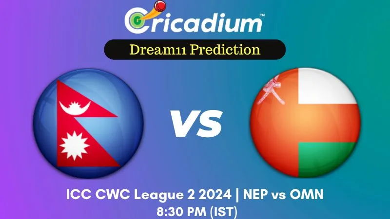 NEP vs OMN Dream11 Prediction 34th ODI ICC CWC League 2 2024