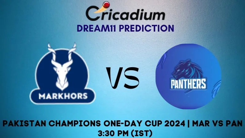 MAR vs PAN Dream11 Prediction Qualifier Pakistan Champions One-Day Cup 2024