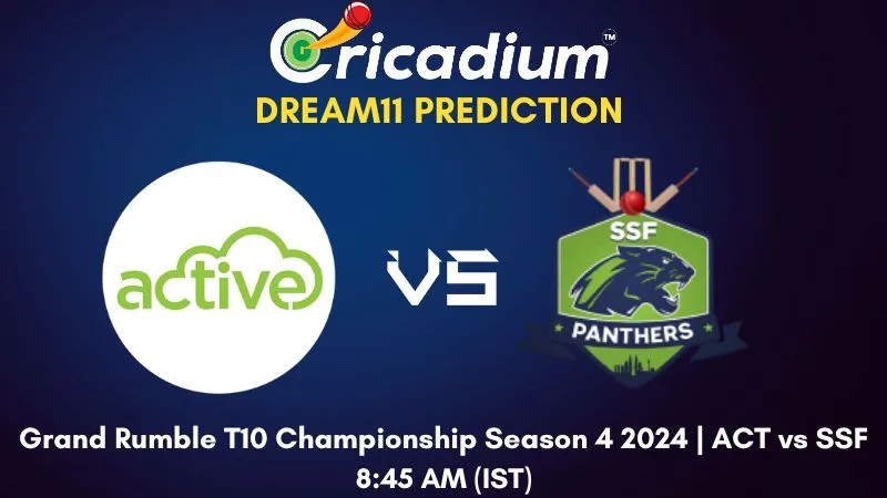 ACT vs SSF Dream11 Prediction Match 10 Grand Rumble T10 Championship Season 4 2024