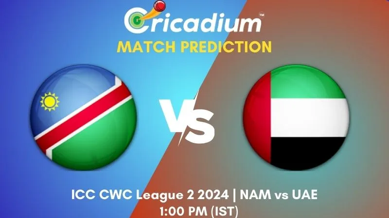 NAM vs UAE Match Prediction 35th ODI ICC CWC League 2 2024